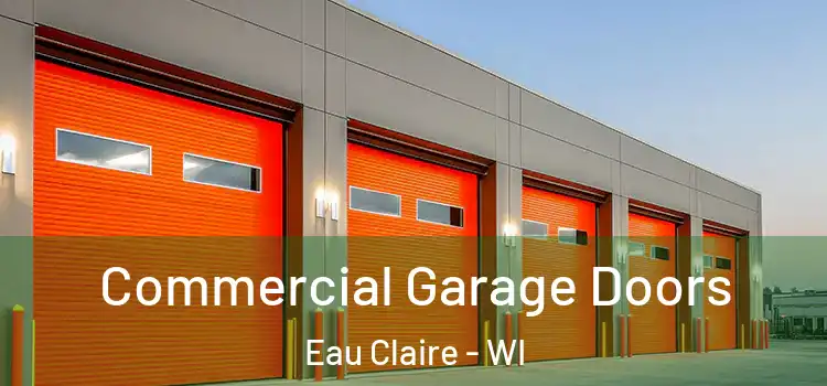  Commercial Garage Doors Eau Claire - WI