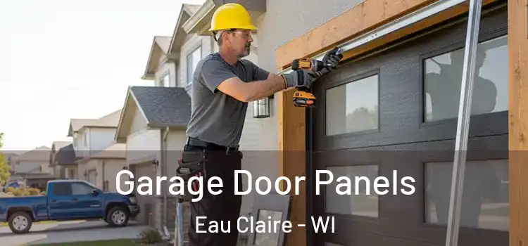 Garage Door Panels Eau Claire - WI