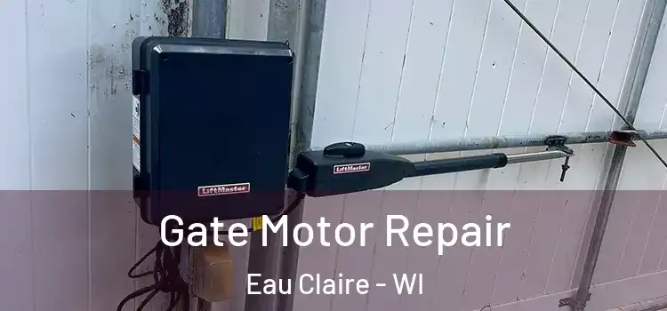  Gate Motor Repair Eau Claire - WI