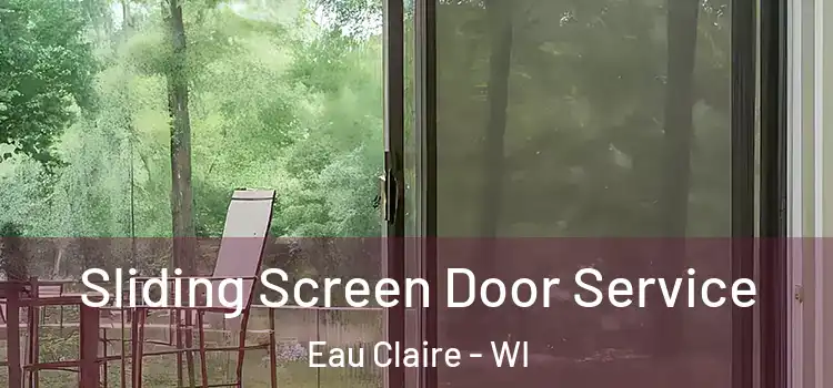  Sliding Screen Door Service Eau Claire - WI