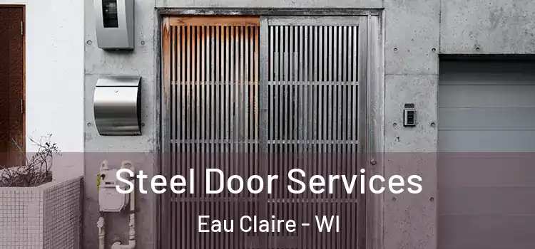  Steel Door Services Eau Claire - WI