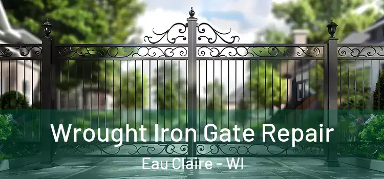  Wrought Iron Gate Repair Eau Claire - WI